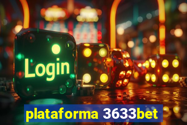 plataforma 3633bet